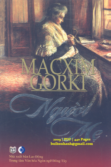 Người Mẹ (NXB Lao Động 2009) - Macxim Gorki, 440 Trang