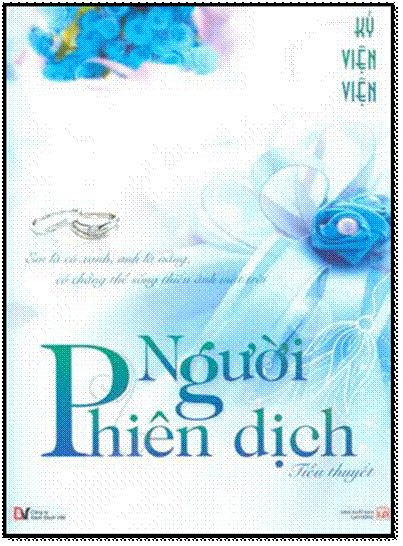 Người Phiên Dịch (NXB Lao Động 2011) - Kỷ Viện Viện, 648 Trang