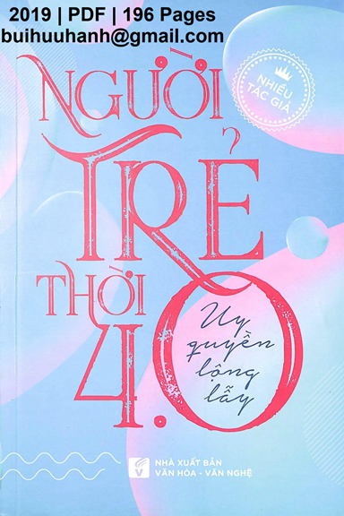 Người Trẻ Thời 4.0-Uy Quyền Lộng Lẫy (NXB Văn Hóa Văn Nghệ 2019) - Nhiều Tác Giả, 196 Trang