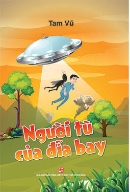 Người Tù Của Đĩa Bay (NXB Tổng Hợp 2018) - Tam Vũ, 162 Trang