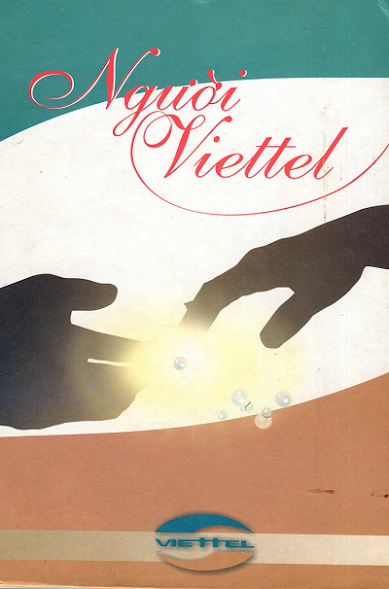 Người Viettel (NXB Hội Nhà Văn 2009) - Nhiều Tác Giả, 296 Trang
