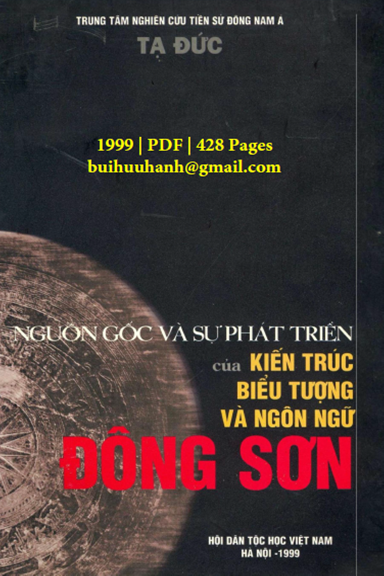 Nguồn Gốc Và Sự Phát Triển Của Kiến Trúc Biểu Tượng Và Ngôn Ngữ Đông Sơn (NXB Hà Nội 1999) - Tạ Đức