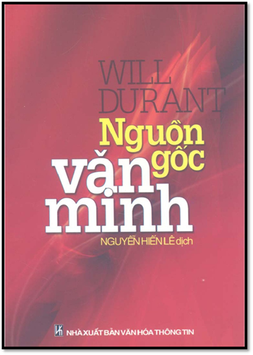Nguồn Gốc Văn Minh (NXB Văn Hóa Thông Tin 2006) - Will Durant, 206 Trang