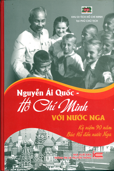 Nguyễn Ái Quốc-Hồ Chí Minh Với Nước Nga (NXB Thông Tin Truyền Thông 2013) - Đỗ Hoàng Linh, 331 Trang