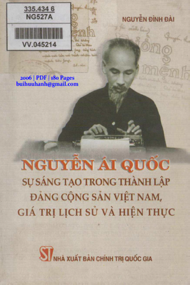 Nguyễn Ái Quốc Sự Sáng Tạo Trong Thành Lập Đảng Cộng Sản Việt Nam - Nguyễn Đình Đài, 180 Trang