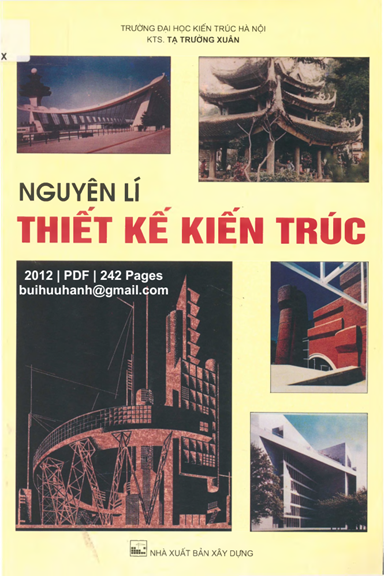 Nguyên Lí Thiết Kế Kiến Trúc (NXB Xây Dựng 2012) - Tạ Trường Xuân, 242 Trang