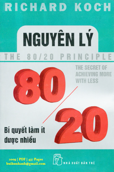 Nguyên Lý 80-20 Bí Quyết Làm Ít Được Nhiều (NXB Trẻ 2009) - Richard Koch, 437 Trang