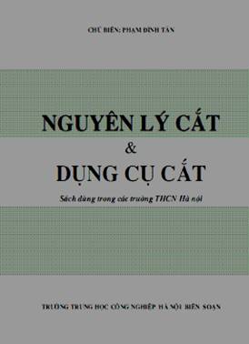 Nguyên Lý Cắt Và Dụng Cụ Cắt (NXB Hà Nội 2005) - Phạm Đình Tân, 129 Trang
