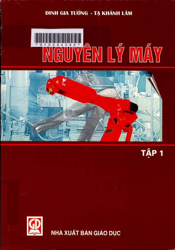 Nguyên Lý Máy Tập 1 (NXB Giáo Dục 2008) - Đinh Gia Tường, 346 Trang
