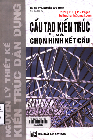 Nguyên Lý Thiết Kế Kiến Trúc Dân Dụng-Cấu Tạo Kiến Trúc Và Chọn Hình Kết Cấu - Nguyễn Đức Thiềm