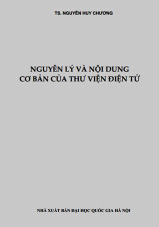 Nguyên Lý Và Nội Dung Cơ Bản Của Thư Viện Điện Tử - Ts. Nguyễn Huy Chương, 151 Trang