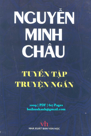 Nguyễn Minh Châu–Tuyển Tập Truyện Ngắn (NXB Văn Học 2009) - Nguyễn Minh Châu, 617 Trang