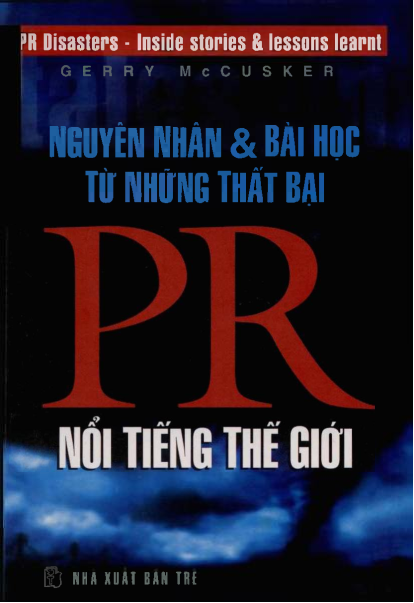 Nguyên Nhân & Bài Học Từ Những Thất Bại PR Nổi Tiếng Thế Giới (NXB Trẻ 2008) - Gerry McCusker