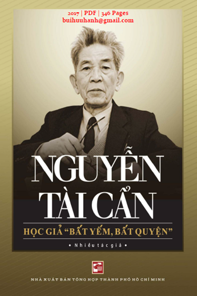 Nguyễn Tài Cẩn Học Giả Bất Yếm, Bất Quyện (NXB Tổng Hợp 2017) - Nhiều Tác Giả, 346 Trang
