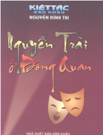 Nguyễn Trãi Ở Đông Quan (NXB Sân Khấu 2006) - Nguyễn Đình Thi, 148 Trang