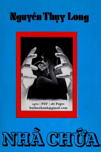 Nhà Chứa (NXB Điện Tín 1970) - Nguyễn Thụy Long, 187 Trang