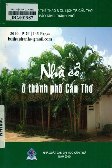 Nhà Cổ Ở Thành Phố Cần Thơ (NXB Đại Học Cần Thơ 2010) - Huỳnh Đỉnh Chung, 145 Trang