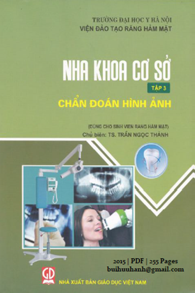 Nha Khoa Cơ Sở Tập 3-Chẩn Đoán Hình Ảnh (NXB Giáo Dục 2015) - Trần Ngọc Thành, 255 Trang
