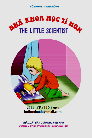 Nhà Khoa Học Tí Hon (NXB Giáo Dục 2011) - Võ Trung, Minh Hồng, 16 Trang