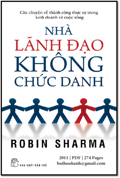 Nhà Lãnh Đạo Không Chức Danh (NXB Trẻ 2011) - Robin Sharma, 274 Trang