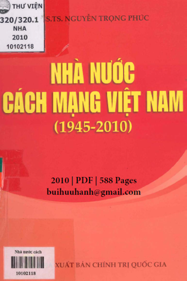 Nhà Nước Cách Mạng Việt Nam 1945-2010 (NXB Chính Trị 2010) - Nguyễn Trọng Phúc, 588 Trang