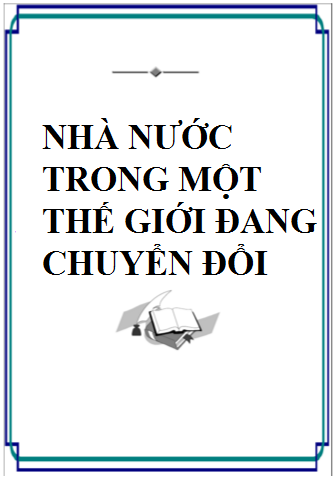 Nhà Nước Trong Một Thế Giới Đang Chuyển Đổi (NXB Chính Trị 1998) - Nhiều Tác Giả, 325 Trang