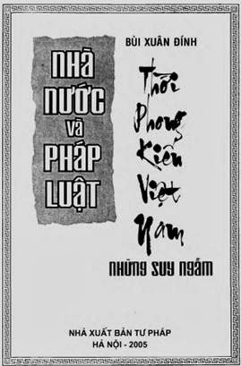 Nhà Nước Và Pháp Luật Thời Phong Kiến Việt Nam (NXB Tư Pháp 2005) - Bùi Xuân Đính, 434 Trang
