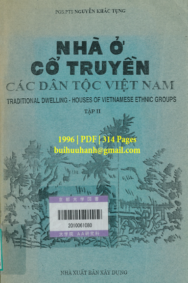 Nhà Ở Cổ Truyền Các Dân Tộc Việt Nam Tập 2 (NXB Xây Dựng 1996) - Nguyễn Khắc Tụng, 314 Trang