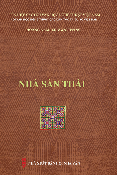 Nhà Sàn Thái (NXB Hội Nhà Văn 2018) - Hoàng Nam, 155 Trang