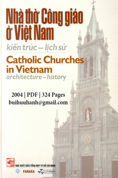 Nhà Thờ Công Giáo Ở Việt Nam Kiến Trúc-Lịch Sử (NXB Tổng Hợp 2004) - Nguyễn Nghị, 324 Trang