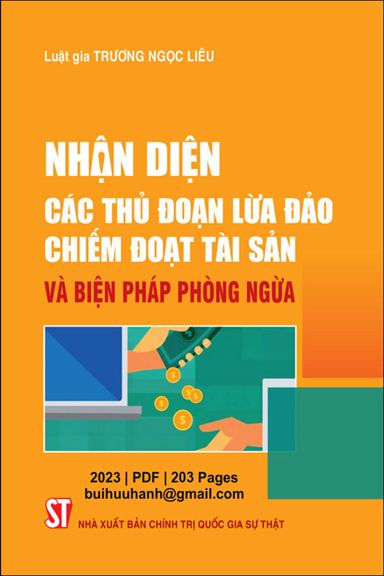 Nhận Diện Các Thủ Đoạn Lừa Đảo Chiếm Đoạt Tài Sản Và Biện Pháp Phòng Ngừa - Trương Ngọc Liêu