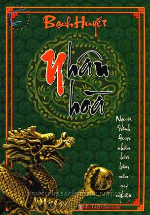 Nhân Hòa (NXB Hà Nội 2008) - Bạch Huyết, 294 Trang