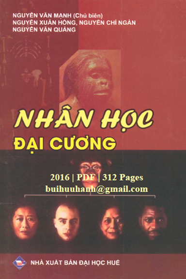 Nhân Học Đại Cương (NXB Đại Học Huế 2016) - Nguyễn Văn Mạnh, 312 Trang
