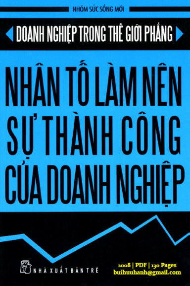 Nhân Tố Làm Nên Sự Thành Công Của Doanh Nghiệp (NXB Trẻ 2008) - Nhiều Tác Giả, 130 Trang