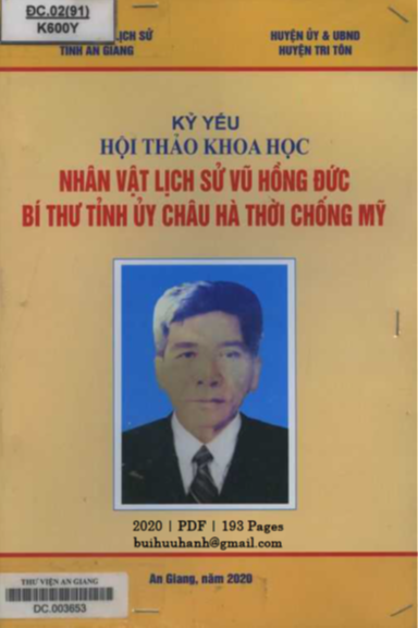 Nhân Vật Lịch Sử Vũ Hồng Đức Bí Thư Tỉnh Ủy Châu Hà Thời Chống Mỹ (NXB An Giang 2012) - Ngô Văn Trạt