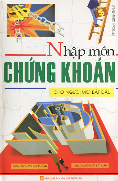 Nhập Môn Chứng Khoán Cho Người Mới Bắt Đầu (NXB Văn Hóa Thông Tin 2007) - Việt Hoàn, 258 Trang