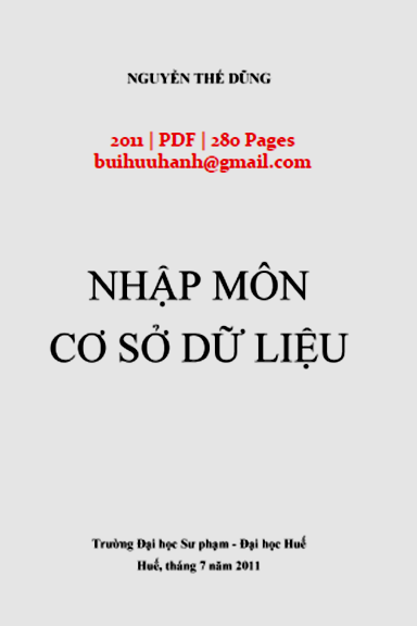 Nhập Môn Cơ Sở Dữ Liệu (NXB Đại Học Huế 2011) - Nguyễn Thế Dũng, 280 Trang