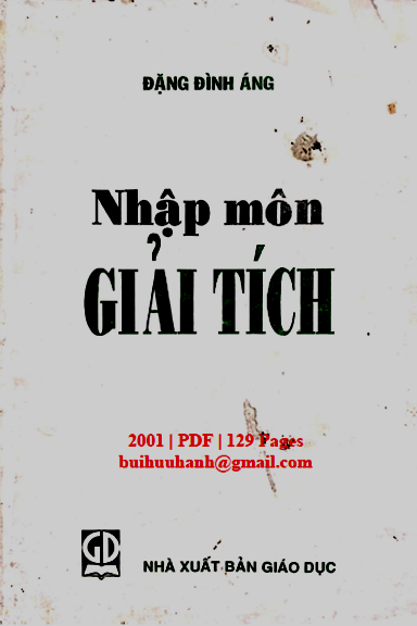 Nhập Môn Giải Tích (NXB Giáo Dục 2001) - Đặng Đình Áng, 129 Trang