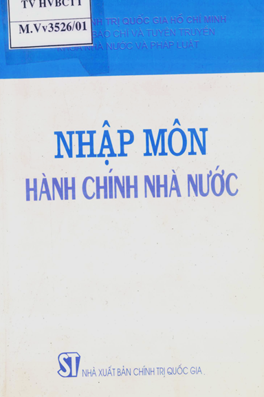 Nhập Môn Hành Chính Nhà Nước (NXB Chính Trị 2001) - Trần Đình Huỳnh, 237 Trang