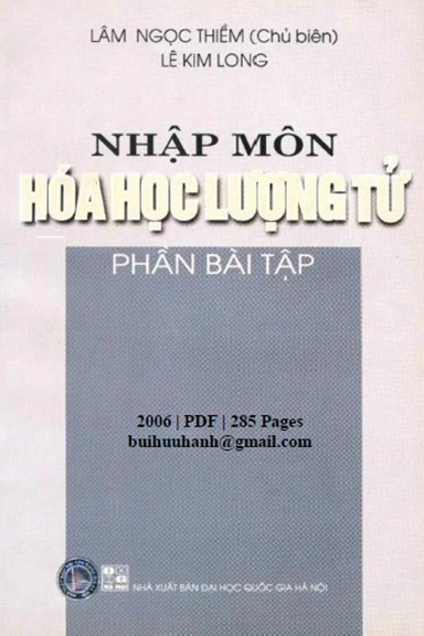 Nhập Môn Hóa Học Lượng Tử Phần Bài Tập (NXB Đại Học Quốc Gia 2006) - Lâm Ngọc Thiềm, 285 Trang