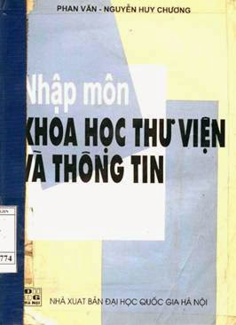 Nhập Môn Khoa Học Thư Viện Và Thông Tin (NXB Đại Học Quốc Gia 1997) - Phan Văn, 231 Trang