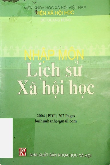 Nhập Môn Lịch Sử Xã Hội Học (NXB Khoa Học Xã Hội 2004) - Bùi Quang Dũng, 207 Trang