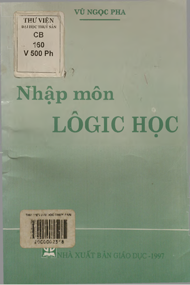 Nhập Môn Lôgic Học (NXB Giáo Dục 1997) - Vũ Ngọc Pha, 175 Trang