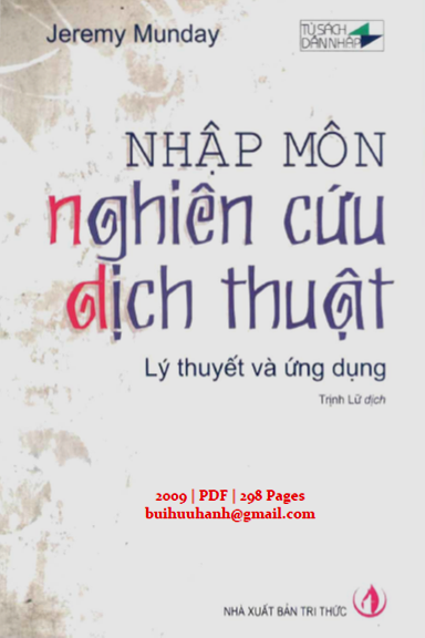 Nhập Môn Nghiên Cứu Dịch Thuật-Lý Thuyết Và Ứng Dụng (NXB Tri Thức 2009) - Jeremy Munday, 298 Trang
