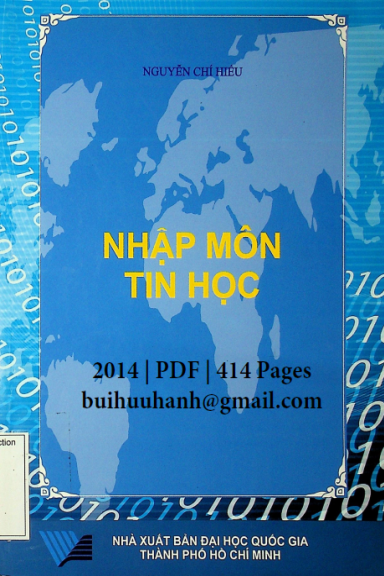 Nhập Môn Tin Học (NXB Đại Học Quốc Gia 2014) - Nguyễn Chí Hiếu, 414 Trang