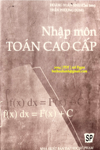 Nhập Môn Toán Cao Cấp (NXB Đại Học Sư Phạm 2004) -  Hoàng Xuân Sính, 126 Trang