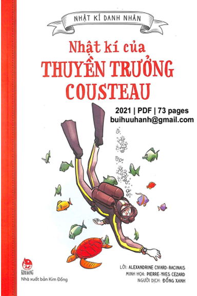 Nhật Kí Của Thuyền Trưởng Cousteau (NXB Kim Đồng 2021) - Alexandrine Civard, 73 Trang
