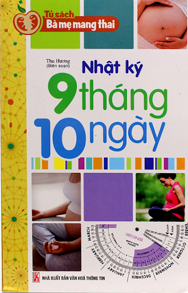 Nhật Ký 9 Tháng 10 Ngày (NXB Văn Hóa Thông Tin 2014) - Thu Hương, 241 Trang