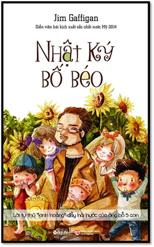 Nhật Ký Bố Béo (NXB Lao Động 2015) - Jim Gaffigan, 278 Trang