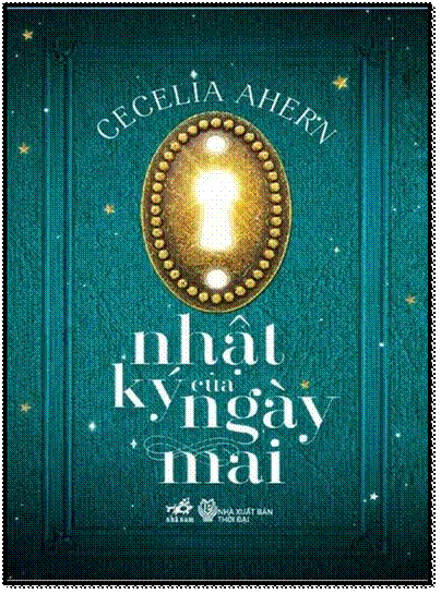 Nhật Ký Của Ngày Mai (NXB Thời Đại 2014) - Cecelia Ahern, 386 Trang